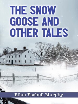 cover image of The Snow Goose and Other Tales